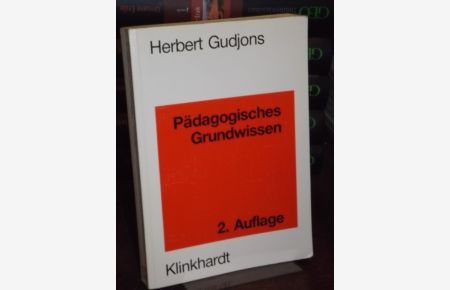 Pädagogisches Grundwissen. Überblick - Kompendium - Studienbuch.