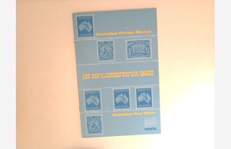 The early commonwealth period and the kangaroo and map series : Australian Postage Stamps
