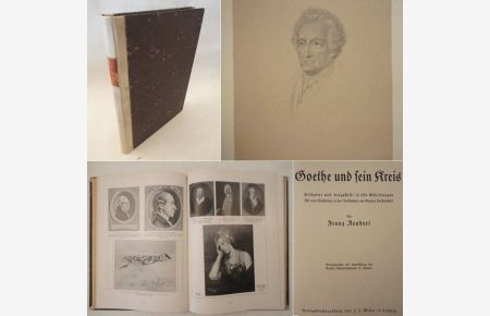 Goethe und sein Kreis. Erläutert und dargestellt in 651 Abbildungen, mit einer Einführung in das Verständnis von Goethes Persönlichkeit. Herausgegeben mit Unterstützung des Goethe-Nationalmuseums in Weimar * H A L B P E R G A M E N T - H a n d e i n b a n d