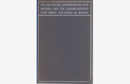 Die deutsche Literatur bis zum Beginn des 19. Jahrhunderts.