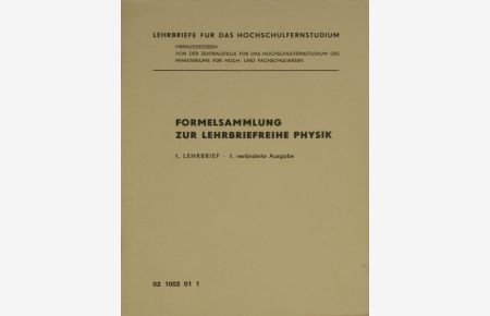 Formelsammlung zur Lehrbriefreihe Physik (1. Lehrbrief).