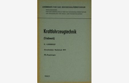 Kraftfahrzeugtechnik (Triebwerk). Kfz. -Kupplungen. 11. Lehrbrief.