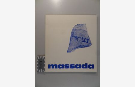 Massada. Ausstellung im Museum für Kunst und Gewerbe, Hamburg, vom 14. Januar bis 28. Februar 1971. Katalog.