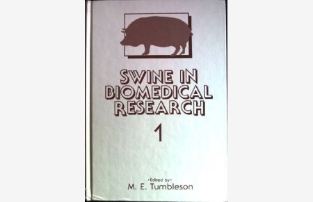 Swine in Biomedical Research; Volume 1