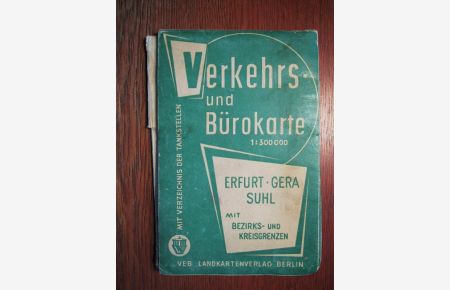 Erfurt Gera Suhl mit Bezirks- und Kreisgrenzen und Verzeichnis der Tankstellen Stand Juli 1963 - Verkehrs- und Bürokarte - 1: 300 000.