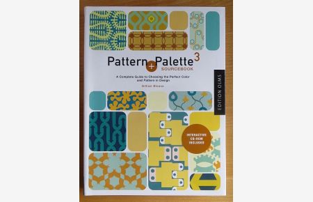 Pattern + Palette Sourcebook 3 : A Complete Guide to Choosing the Perfect Pattern and Color for any Design.