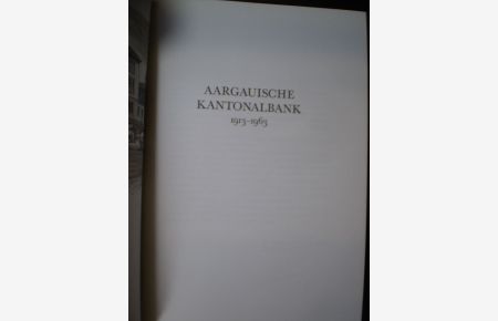 Aargauische Kantonalbank 1913-1963