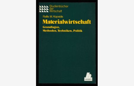 Materialwirtschaft : Grundlagen, Methoden, Techniken, Politik.