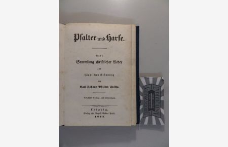 Psalter und Harfe - Eine Sammlung christlicher Lieder zur häuslichen Erbauung.