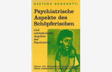 Psychiatrische Aspekte des Schöpferischen und schöpferische Aspekte der Psychiatrie.   - Unter Mitwirkung von Therese Wagner-Simon und Louis Wiesmann.