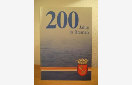 200 Jahre in Bremen. Der Club zu Bremen 1783 - 1983