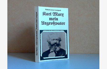 Karl Marx mein Urgtoßvater  - Schriftenreihe Geschichte