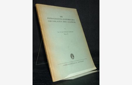 Die pathologisch-anatomischen Grundlagen der Allergie. [Von Wilhelm Eickhoff].