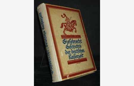 Geschichte der deutschen Kaiserzeit in Auswahl. [Von Wilhelm von Giesebrecht]. Herausgegeben und eingeleitet von Paul Alfred Merbach.