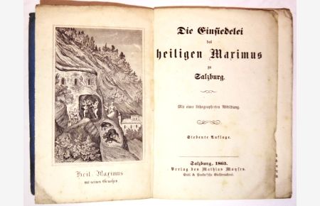 Die Einsiedelei des heiligen Maximus zu Salzburg. Mit einer lithographierten Tafel als Frontispiz. 7. Auflage.
