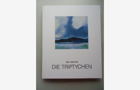 Die Triptychen Emil Wachter 1992