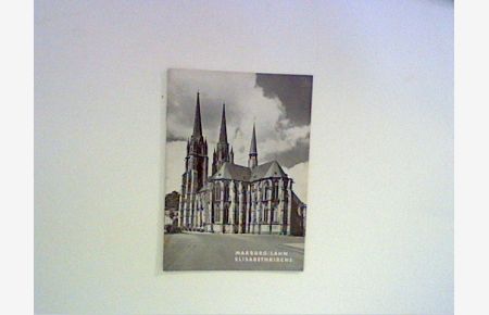 Die Elisabethkirche zu Marburg an der Lahn  - große Baudenkmäler Heft 11
