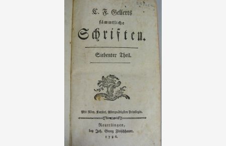 C. F. Gellerts sämmtliche Schriften. Siebenter und fünfter Theil (in einem Band).