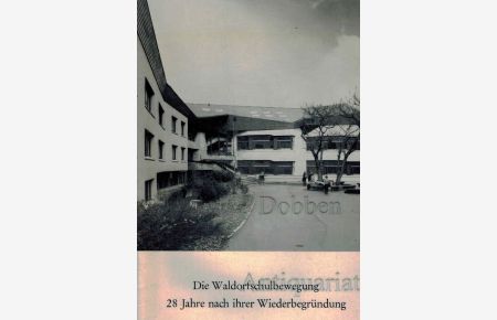 Die Waldorfschulbewegung 28 Jahre nach ihrer Wiederbegründung.   - Berichtsheft Advent 1973.