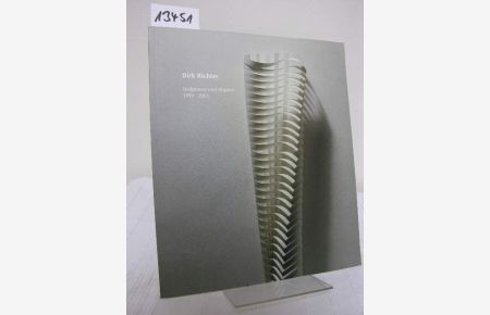 Dirk Richter. Skulpturen und Objekte 1999-2003