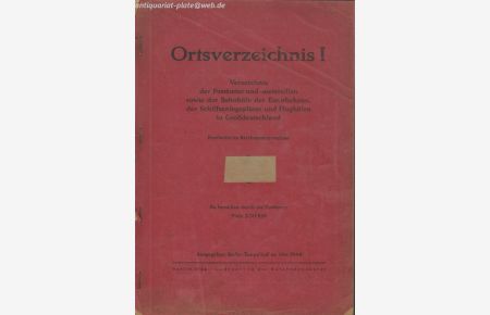 Ortverzeichnis I. Verzeichnis der Postämter und -amtsstellen sowie der Bahnhöfe der Eisenbahnen, der Schiffsanlegplätze und Flughäfen in Großdeutschland.