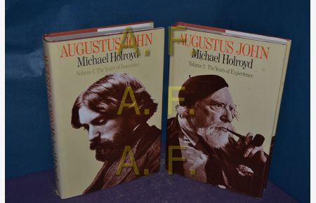 Augustus John : a Biography. Volume I the Years of Innocence & Volume II the Years of Experience / by Michael Holroyd / 2 Bänden, in 2 Bänden