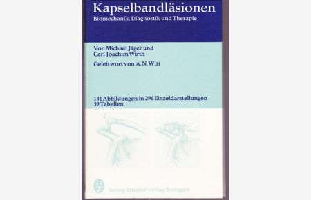 Kapselbandläsionen. Biomechanik, Diagnostik und Therapie.   - Geleitwort von A. N. Witt.  Zeichnungen von H. und K. Schumacher.
