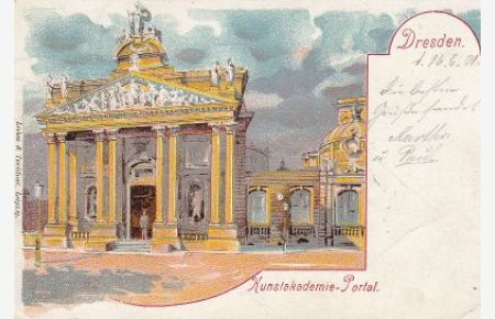 Dresden - Kunstakademie-Portal. Farblith. Ansichtspostkarte (1901).