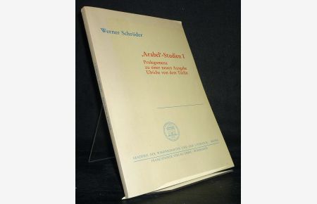 Arabel-Studien 1. Prolegomena zu einer neuen Ausgabe Ulrichs von dem Türlin. Von Werner Schröder. (= Akademie der Wissenschaften und der Literatur. Abhandlungen der geistes- und sozialwissenschaftlichen Klasse, Jahrgang 1982, Nr. 6).