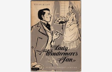 Lady Windermere's Fan + Beheift Tests and Exercises (= Neusprachliche Texte)