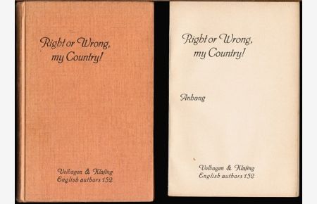 Right or wrong my country! Or the immorality of english policy confessed by english authors. Auszüge aus den Werken englischer Historiker und Politiker (= English Authors Band 152)