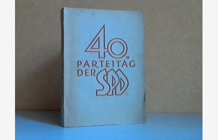40. Parteitag der Sozialdemokratischen Partei Deutschlands am 19. und 20. April 1946 in Berlin
