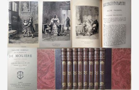 Théatre Complet de J. -B. Poquelin de Molière. Publié par D. Jouaust en huit volumes avec la préface de 1682. Annotée par G. Monval. 8 Bände (= complète).