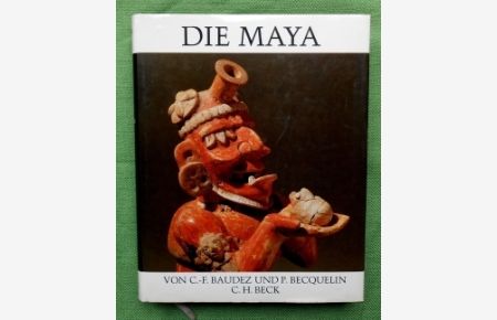 Die Maya.   - Universum der Kunst Band 31.  Aus dem Französischen von Rita Zeppelzauer.