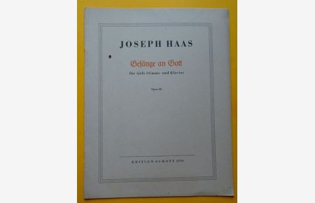 Gesänge an Gott Opus 68 (Sechs Gedichte von Jakob Kneip für eine hohe Singstimme und Klavier)  - (= ES 2195)