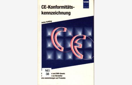 CE-Konformitätskennzeichnung. EMV-Richtlinie und EMV-Gesetz. Anforderungen an Hersteller und Auswirkungen auf Produkte.