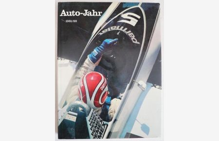 Auto-Jahr. L'année automobile. Automobile Year. 1981/82. Herausgegeben von Edita Lausanne. Mit zahlreichen, teils ganzseitigen und farbigen Abbildungen.