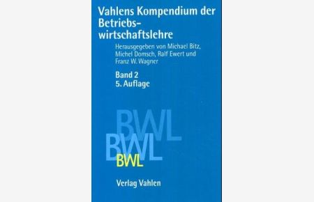 Vahlens Kompendium der Betriebswirtschaftslehre, 2 Bde. , Bd. 2