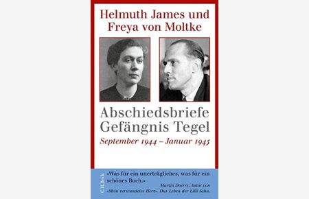 Abschiedsbriefe Gefängnis Tegel : September 1944 - Januar 1945.   - Helmuth James und Freya von Moltke. Hrsg. von Helmuth Caspar von Moltke und Ulrike von Moltke