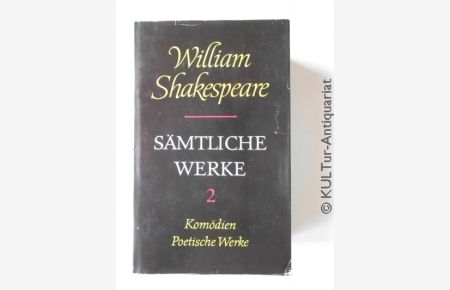 Sämtliche Werke. Band 2 / Kommödien - Poetische Werke. Schlegel - Übersetzung. Hrsg. v. Anselm Schlösser.
