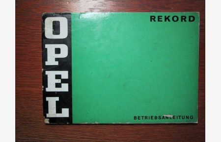Betriebsanleitung für Opel Rekord - Ausgabe Oktober 1972.