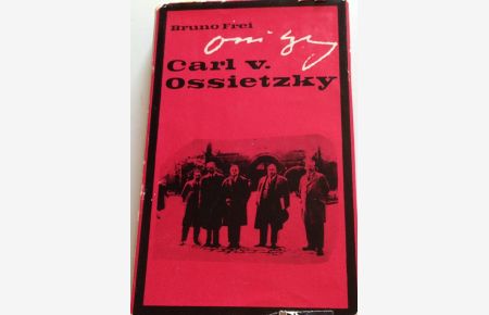 Carl v[on] Ossietzky, Ritter ohne Furcht und Tadel / EA 1966, gebundene Ausgabe, I Band (siehe org. Bild), Bruno Frei