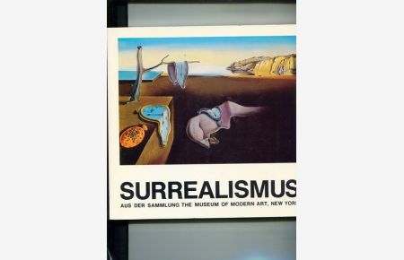 Surrealismus. Aus der Sammlung The Museum of Modern Art New York. Surrealismus und die Erfahrung der europäischen Moderne in Amerika.