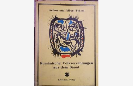 Rumänische Volkserzählungen aus dem Banat - Märchen, Schwänke, Sagen / Arthur und Albert Schott