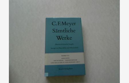 Conrad Ferdinand Meyer. Gedichte. Nachträge; Verzeichnisse. Register zu den Bänden 1 bis 7.