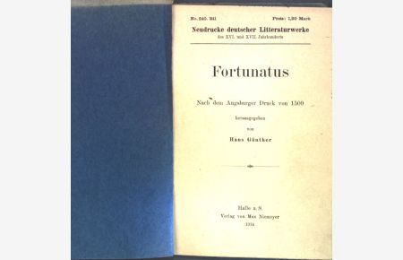 Fortunatus, nach dem Augsburger Druck von 1509;  - Neudrucke deutscher Litteraturwerke des XVI. und XVII. Jahrhunderts, No. 240, 241;