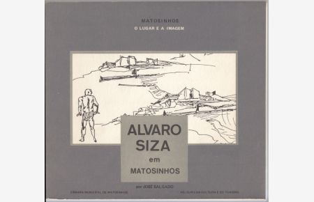 Alvaro Siza em Matosinhos. Dedicated by Alvaro Siza