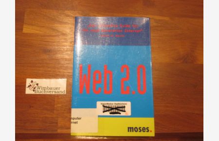 Web 2. 0 : der ultimative Guide für die neue Generation Internet.