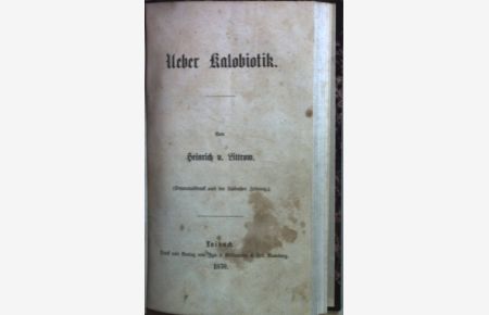 Ueber Kalobiotik (VORGEBUNDEN: Oesterreich und dessen Zukunft)