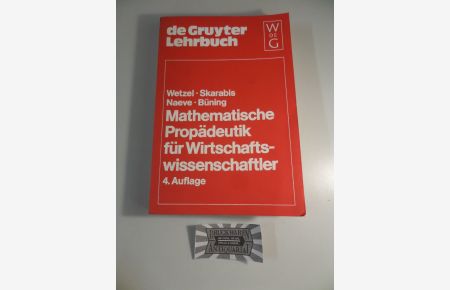 Mathematische Propädeutik für Wirtschaftswissenschaftler.